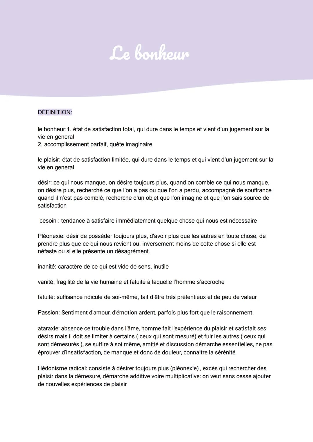 DÉFINITION:
Le bonheur
le bonheur: 1. état de satisfaction total, qui dure dans le temps et vient d'un jugement sur la
vie en general
2. acc