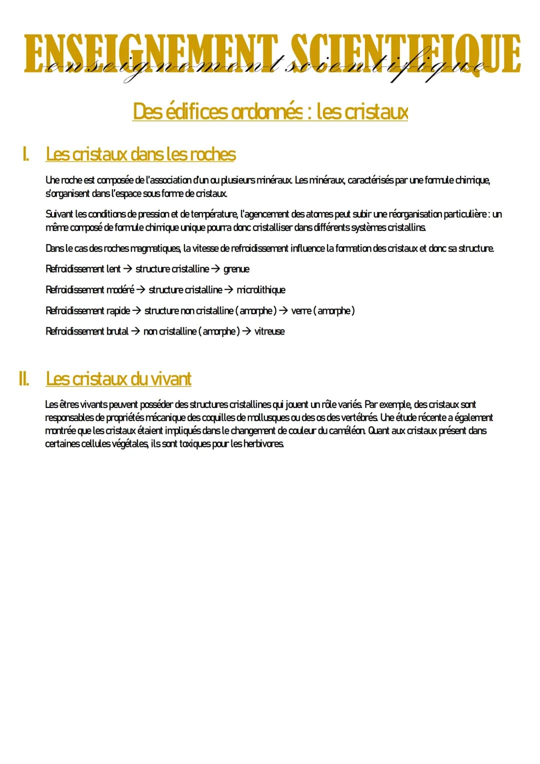 ENSEIGNEMENT SCIENTIFIQUE
Des édifices ordonnés : les cristaux
I. Les cristaux dans les roches
Uhe roche est composée de l'association d'un 