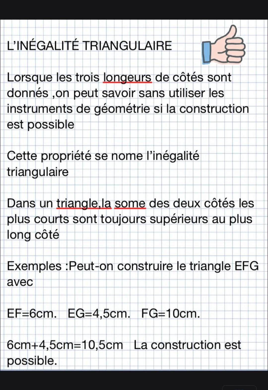 L'INÉGALITÉ TRIANGULAIRE
rê
Lorsque les trois longeurs de côtés sont
donnés, on peut savoir sans utiliser les
instruments de géométrie si la