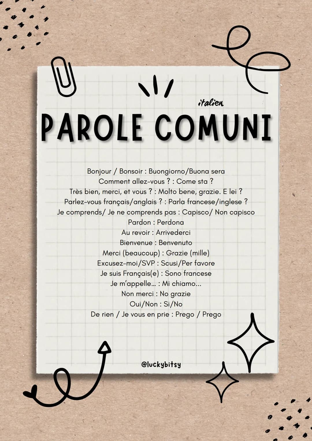 D
italien
PAROLE COMUNI
\1/
Bonjour / Bonsoir : Buongiorno/Buona sera
Comment allez-vous ? : Come sta ?
تعد
ес
Très bien, merci, et vous ? :