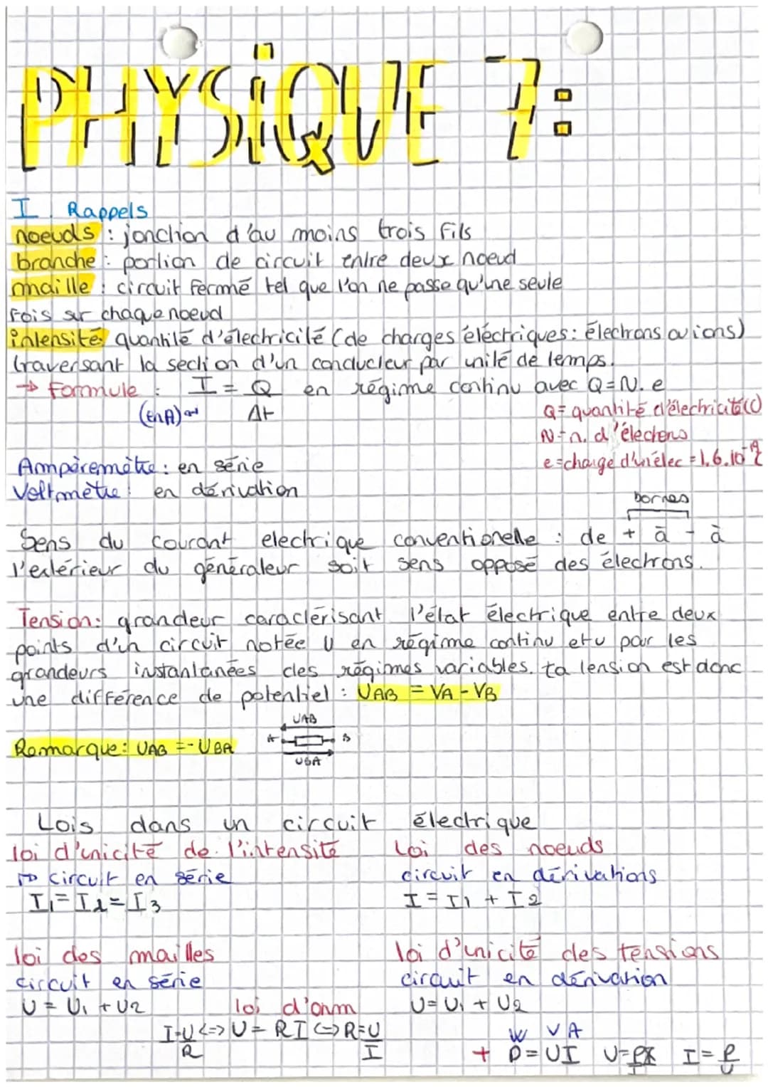 17
PHYSIQUE 7:
I Rappels
noeuds jonction d'au moins trois fils
branche portion de circuit entre deux noeud
maille: circuit fermé tel que l'o