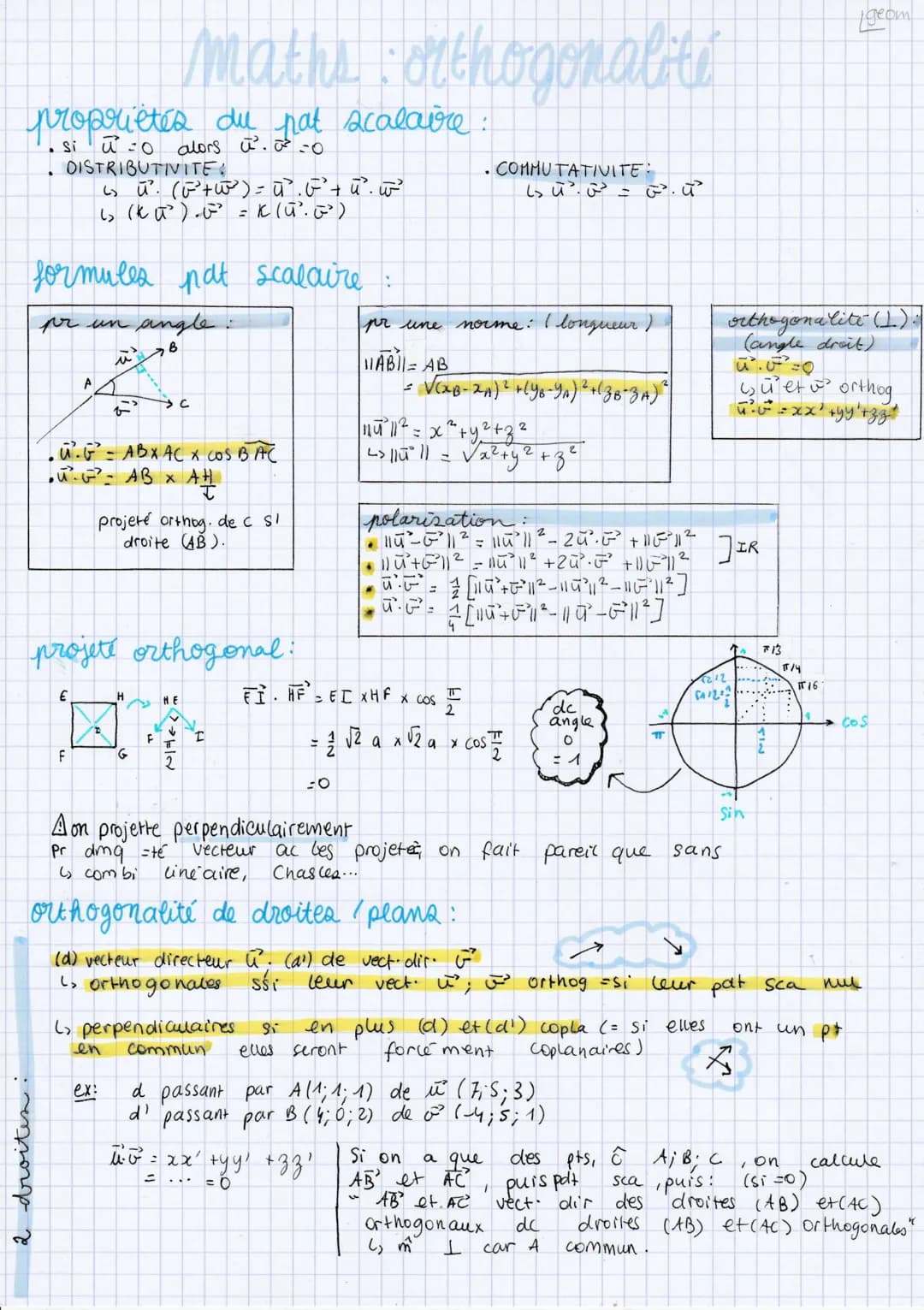 propriétés du pat scalaire:
DISTRIBUTIVITE:
2 droites.
formules nat scalaire
por un angle
B
A
€
F
maths orthogonalité
6) ū²³. (F²³+²) = ū²².