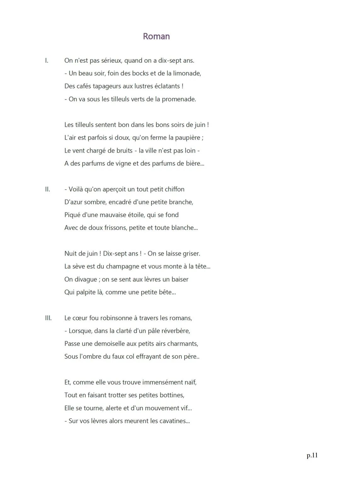 Roman
I.
On n'est pas sérieux, quand on a dix-sept ans.
- Un beau soir, foin des bocks et de la limonade,
Des cafés tapageurs aux lustres éc