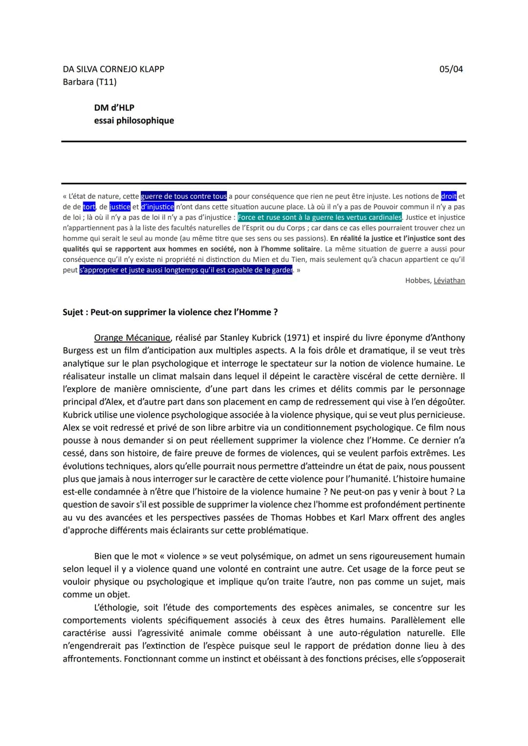 DA SILVA CORNEJO KLAPP
Barbara (T11)
DM d'HLP
essai philosophique
05/04
<< L'état de nature, cette guerre de tous contre tous a pour conséqu