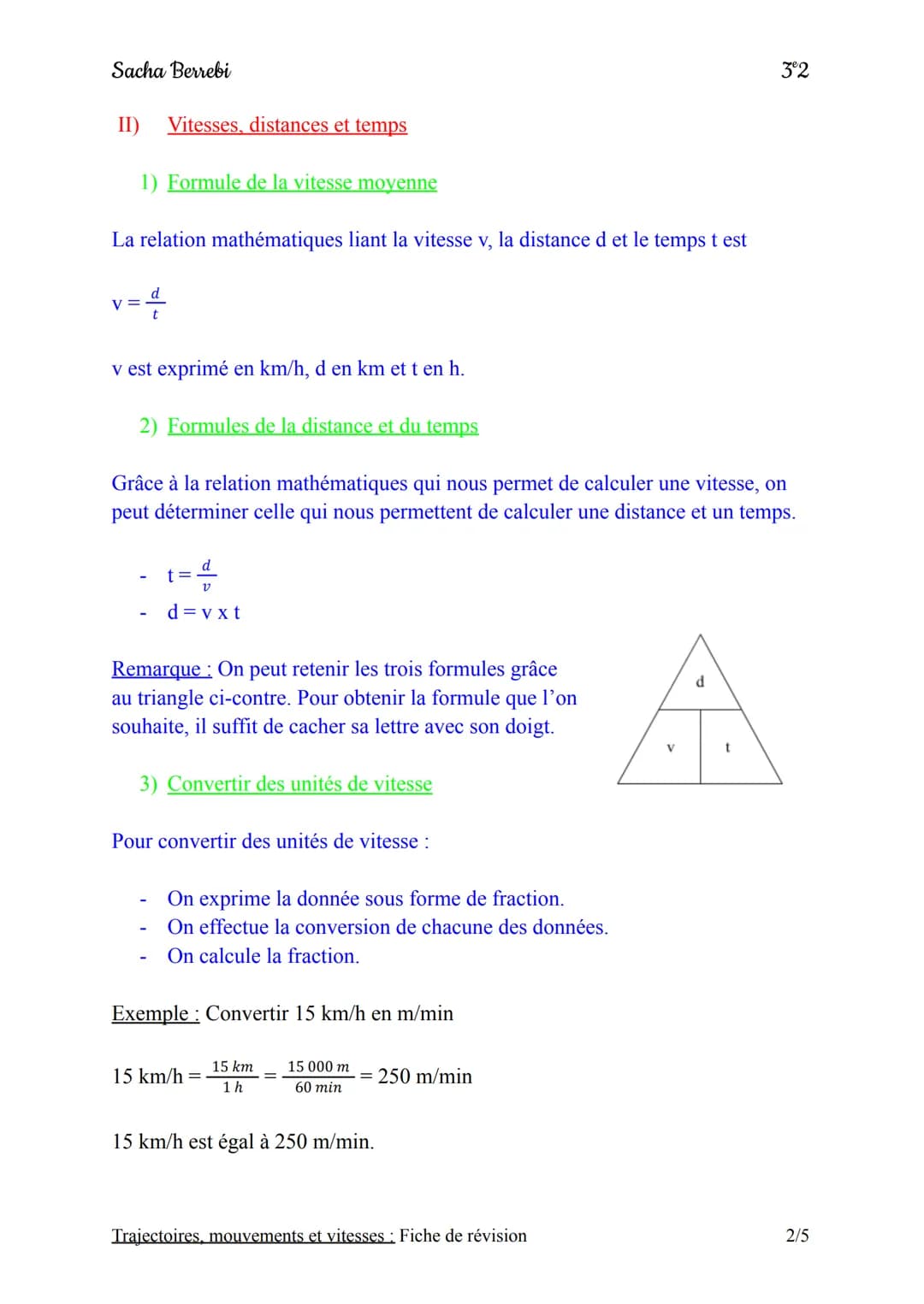 Sacha Berrebi
Chapitre n°2: Trajectoires, mouvements et vitesses
Fiche de révision
3
Définitions et vocabulaire du chapitre :
♡ Trajectoire: