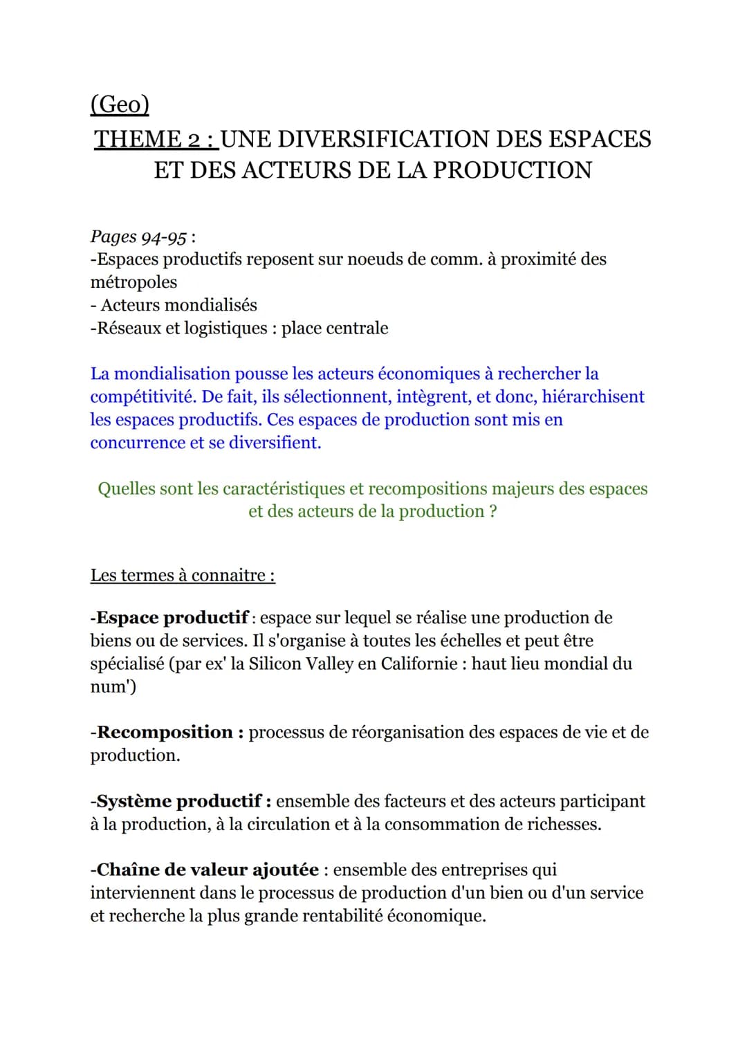 (Geo)
THEME 2 UNE DIVERSIFICATION DES ESPACES
ET DES ACTEURS DE LA PRODUCTION
Pages 94-95:
-Espaces productifs reposent sur noeuds de comm.à