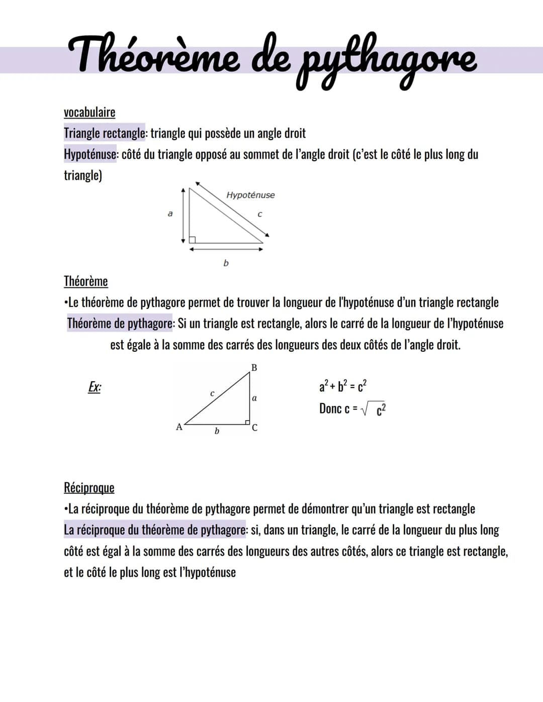 Théorème de pythagore
vocabulaire
Triangle rectangle: triangle qui possède un angle droit
Hypoténuse: côté du triangle opposé au sommet de l