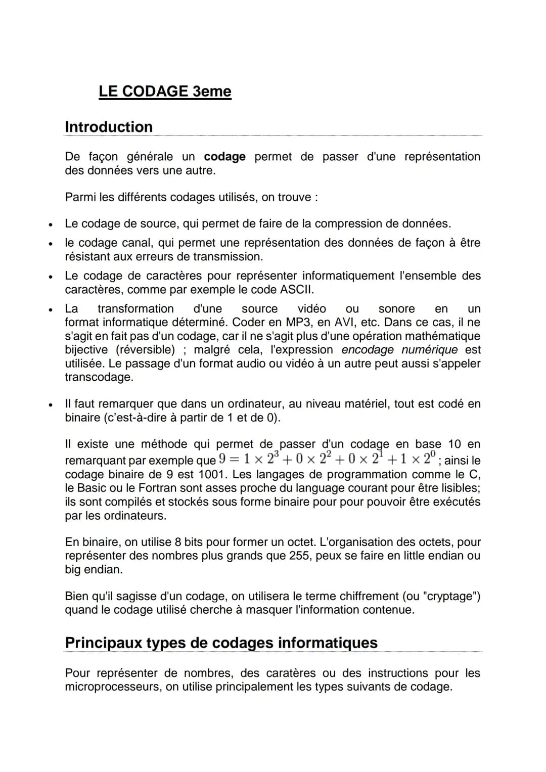
<h2 id="introduction">Introduction</h2>
<p>En informatique, le codage permet de convertir une représentation de données vers une autre. Par