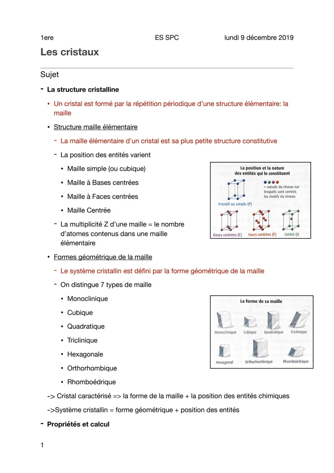 
<p>La structure cristalline est caractérisée par la répétition périodique d'une structure élémentaire appelée maille. Cette maille élémenta