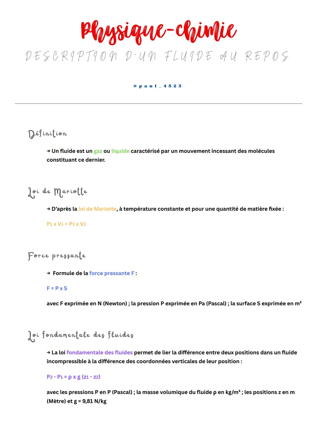 --- OCR Start ---
Physique-chimie
DESCRIPTION D'UN FLUIDE AU REPOS
@paul_4523
Définition
→ Un fluide est un gaz ou liquide caractérisé par u