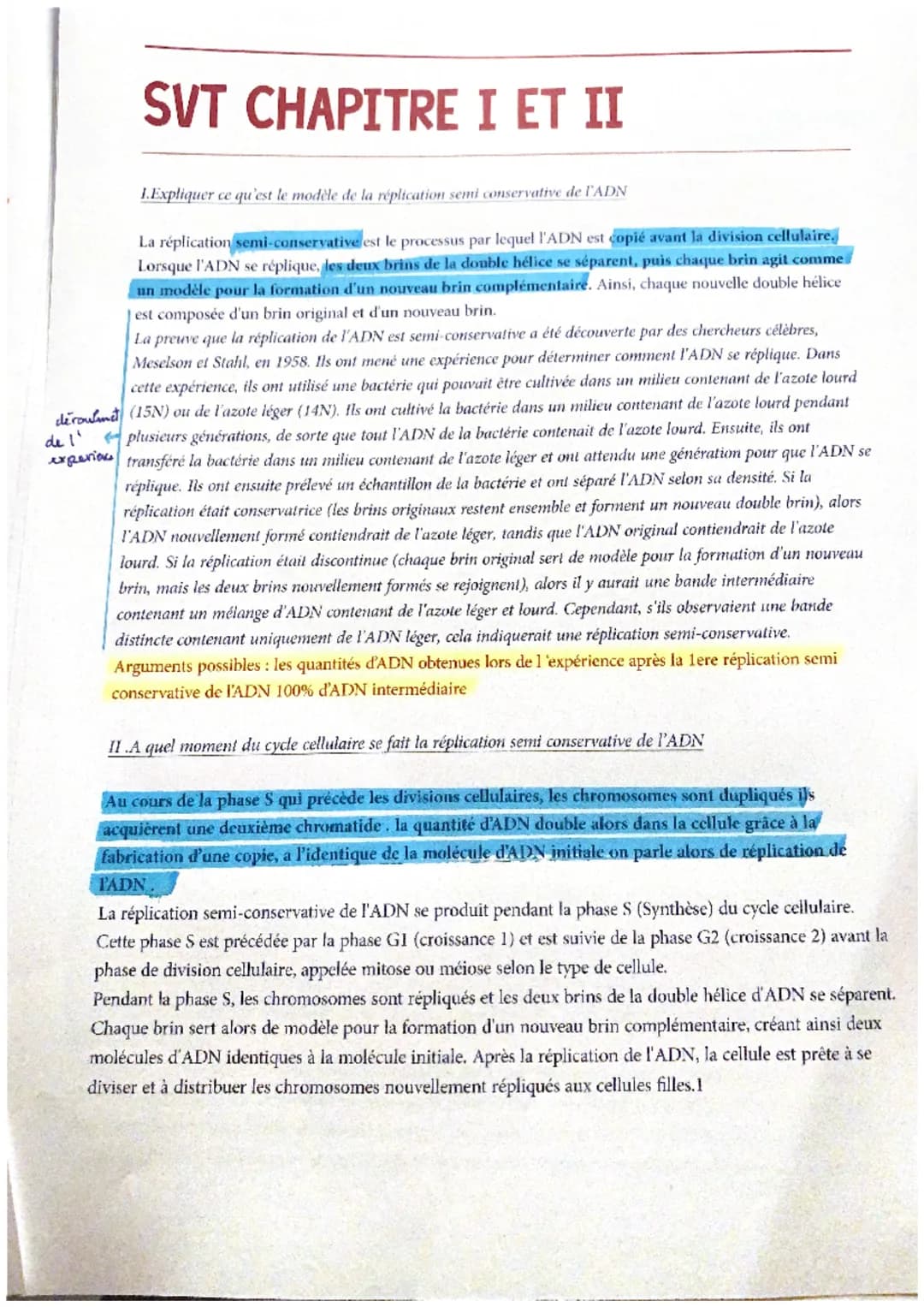 SVT CHAPITRE I ET II
I.Expliquer ce qu'est le modèle de la réplication semi conservative de l'ADN
La réplication semi-conservative est le pr