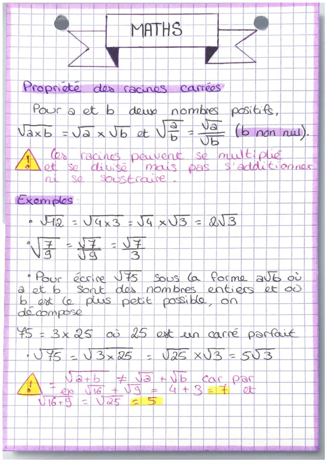 # MATHS

Propriété des racines carrées

Pour a et b deus nombres positifs,

$\Vaxb = Jax Jb$ et $\sqrt{\frac{a}{b}} = \frac{Ja}{Jb}$ (b non 