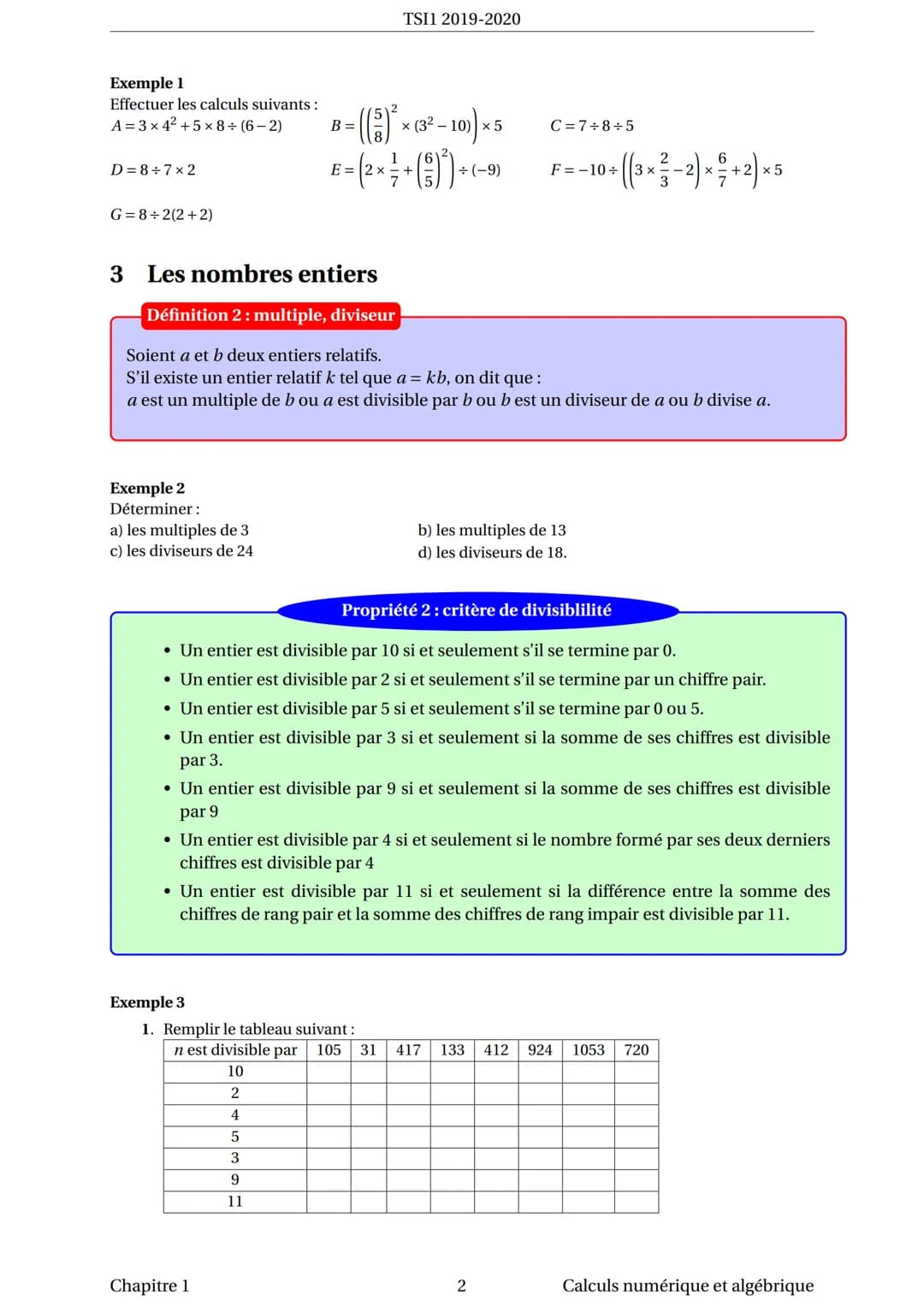 --- OCR Start ---
TSI1 2019-2020
2. Les égalités suivantes (qui sont vraies) traduisent-elles une division euclidienne? Si oui,
laquelle ou 
