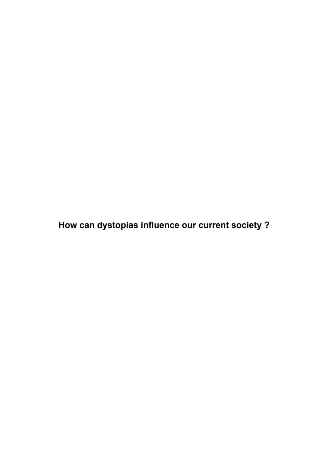 So, today I'm going to talk to you about the theme imaginary worlds and especially about
the dystopias. I will use 5 documents to explain my