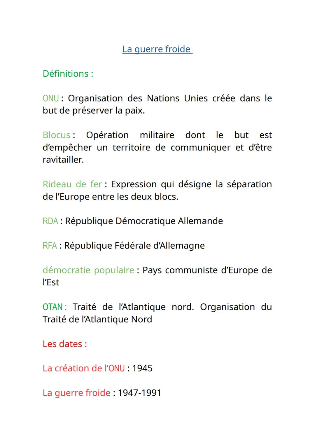 Définitions:
La guerre froide
ONU: Organisation des Nations Unies créée dans le
but de préserver la paix.
Blocus:
Opération militaire dont l