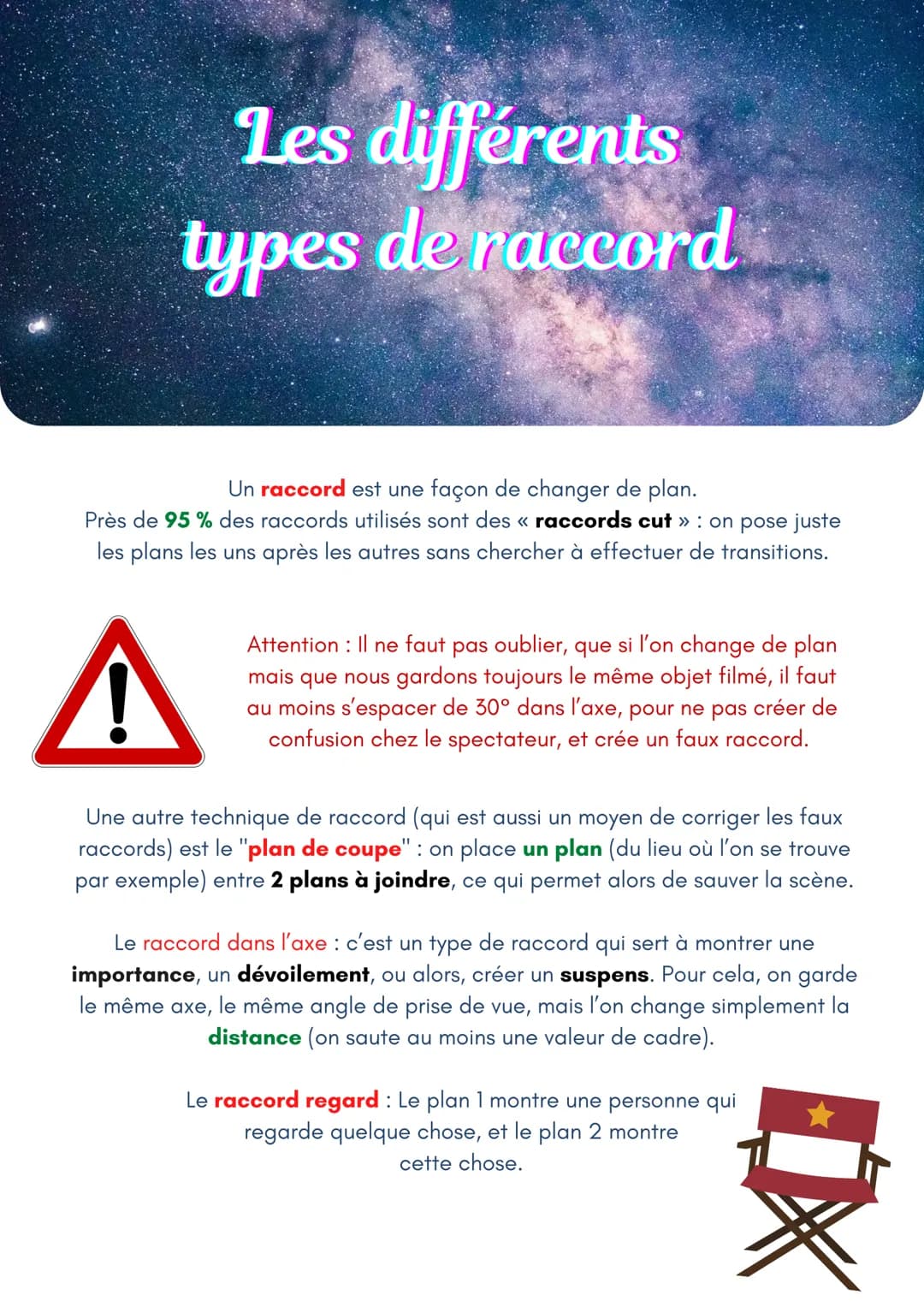 Les différents
types de raccord
Un raccord est une façon de changer de plan.
Près de 95 % des raccords utilisés sont des « raccords cut » : 