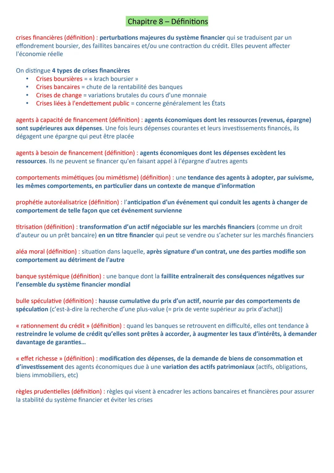 Chapitre 8 - Définitions
crises financières (définition): perturbations majeures du système financier qui se traduisent par un
effondrement 