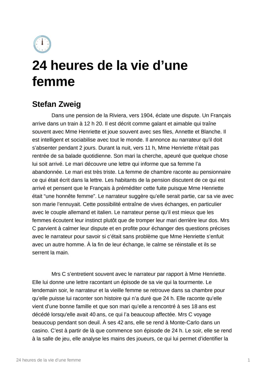 24 heures de la vie d'une
femme
Stefan Zweig
Dans une pension de la Riviera, vers 1904, éclate une dispute. Un Français
arrive dans un train