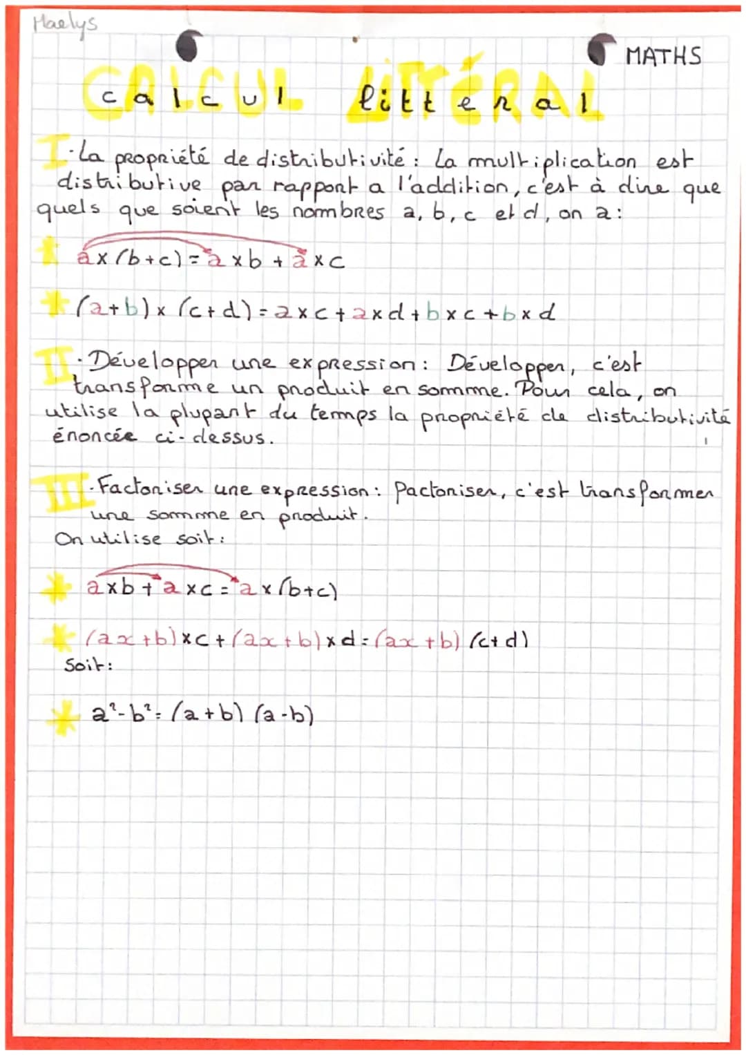 Maelys
cal
calcul
ما
litt en al
na
propriété de distributivité : La multiplication est
distributive par rapport a l'addition, c'est à dire q