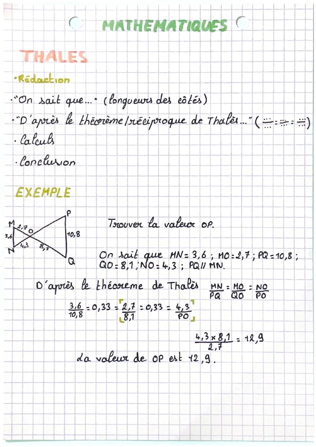 .
THALES
Rédaction
."On sait que..." (longueurs
-"D'après le théorème / réciproque de Thales... " ( = = = = =)
Calculs
·Conclusion
C
EXEMPLE