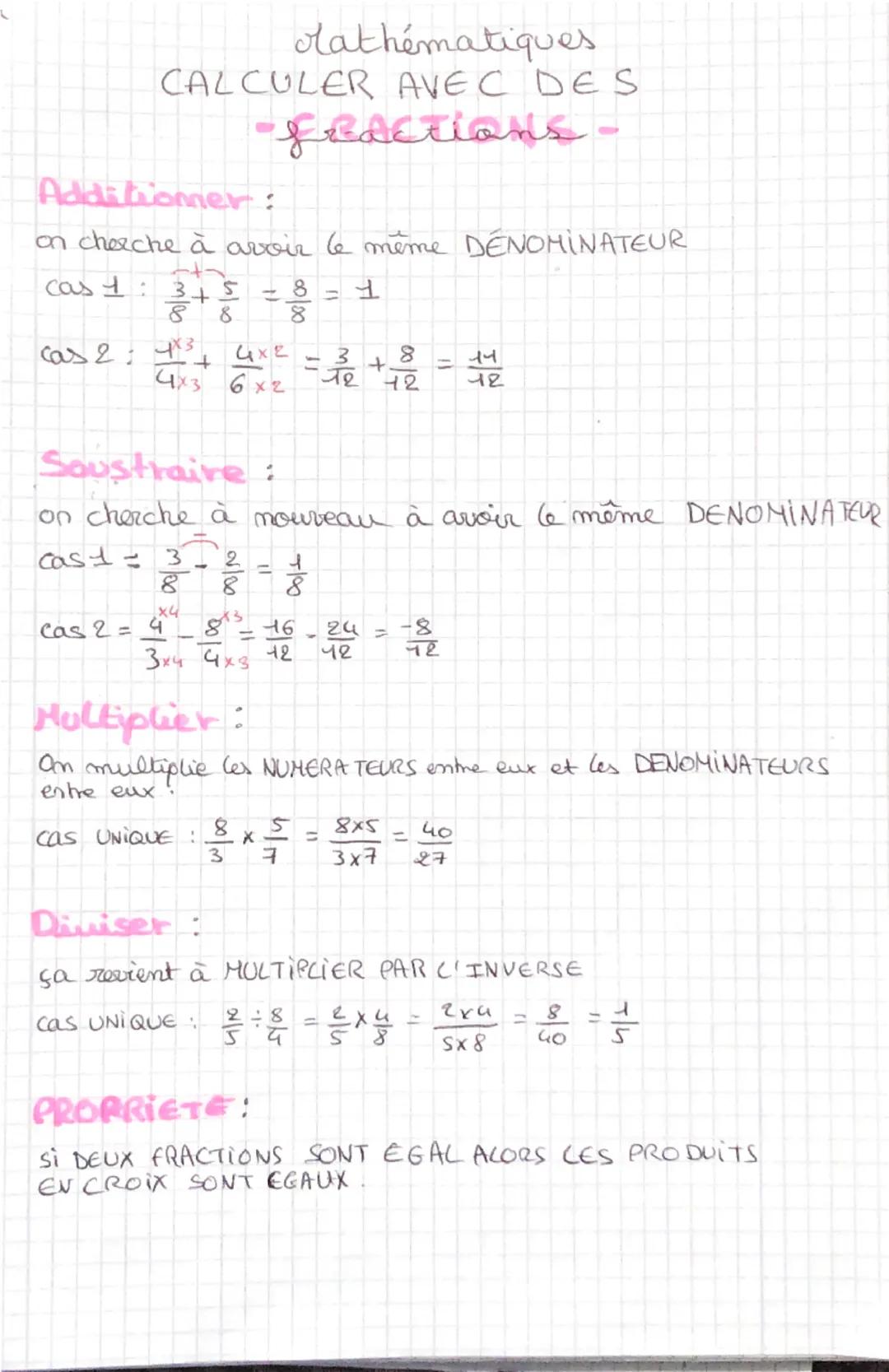 Mathématiques
CALCULER AVEC DES
-FRACTIONS-
Additioner:
on cherche à avoir le même DENOMINATEUR
cas 1 : 3+5
8 8
00/00
8
cas 2: 43, 4x2
+
=
1