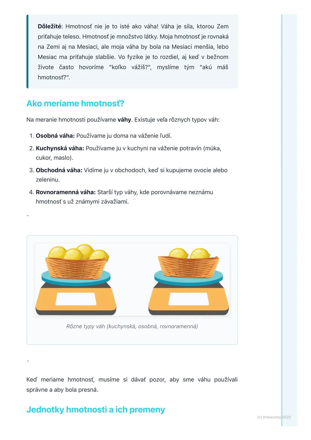 # Meranie hmotnosti

## 1. Úvod k meraniu hmotnosti

Dnes si zopakujeme, čo je to hmotnosť a ako ju meriame. Je to dôležité, lebo
hmotnosť s
