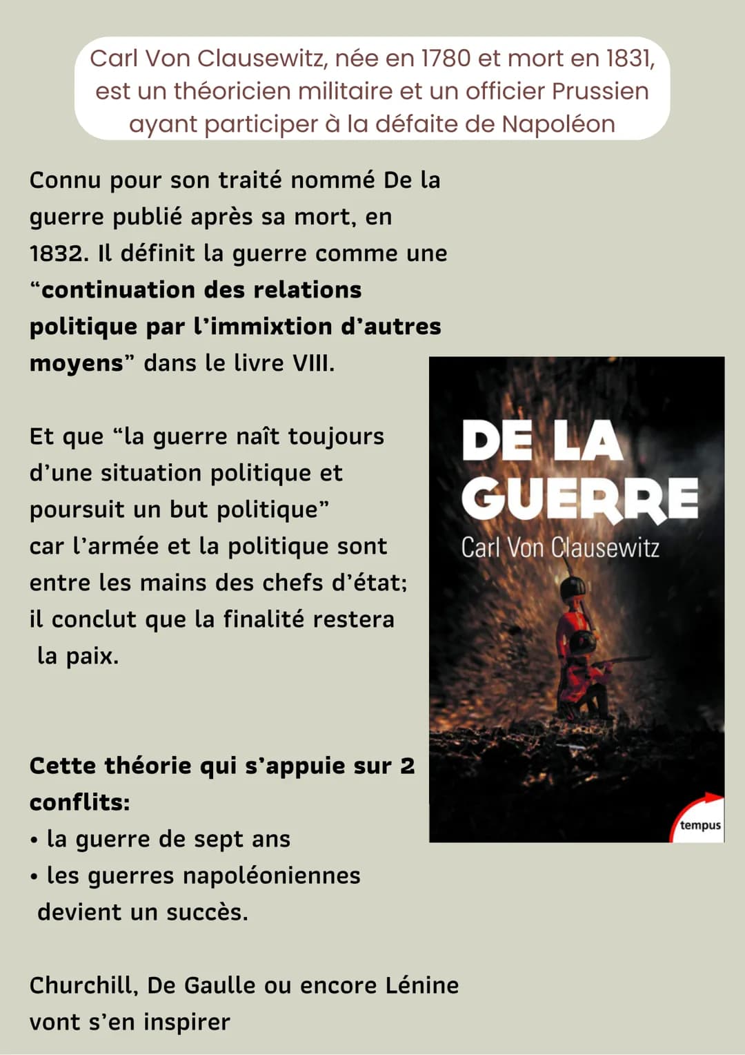 Qui est Clausewitz ?
HGGSP:THÈME 2, AXE 1
FAIRE LA GUERRE, FAIRE LA PAIX Carl Von Clausewitz, née en 1780 et mort en 1831,
est un théoricien