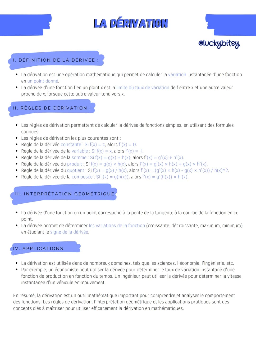 I. DÉFINITION DE LA DÉRIVÉE :
LA DÉRIVATION
• La dérivation est une opération mathématique qui permet de calculer la variation instantanée d