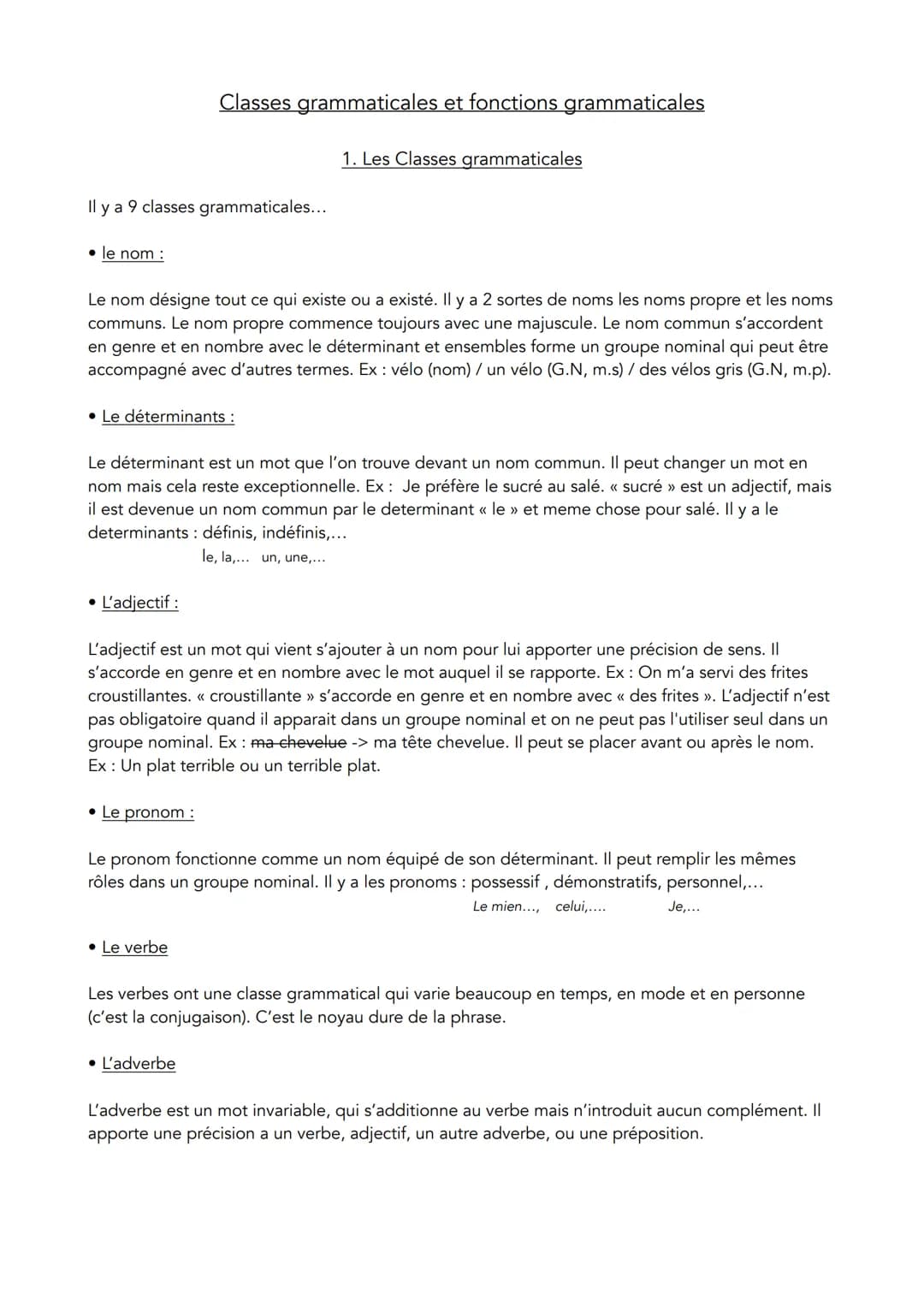 Il y a 9 classes grammaticales...
• le nom :
Le nom désigne tout ce qui existe ou a existé. Il y a 2 sortes de noms les noms propre et les n
