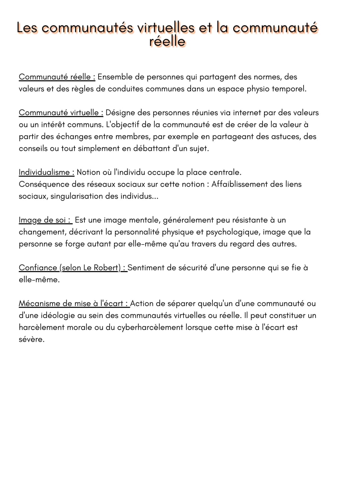 Les communautés virtuelles et la communauté
réelle
Communauté réelle : Ensemble de personnes qui partagent des normes, des
valeurs et des rè