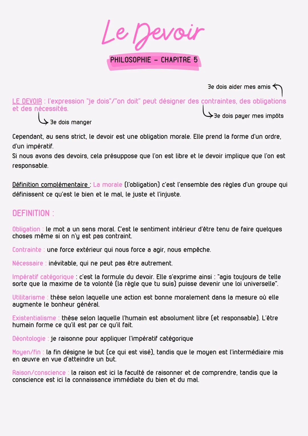 Le Devoir
PHILOSOPHIE CHAPITRE 5
-
Je dois aider mes amis
LE DEVOIR : l'expression "je dois"/"on doit" peut désigner des contraintes, des ob