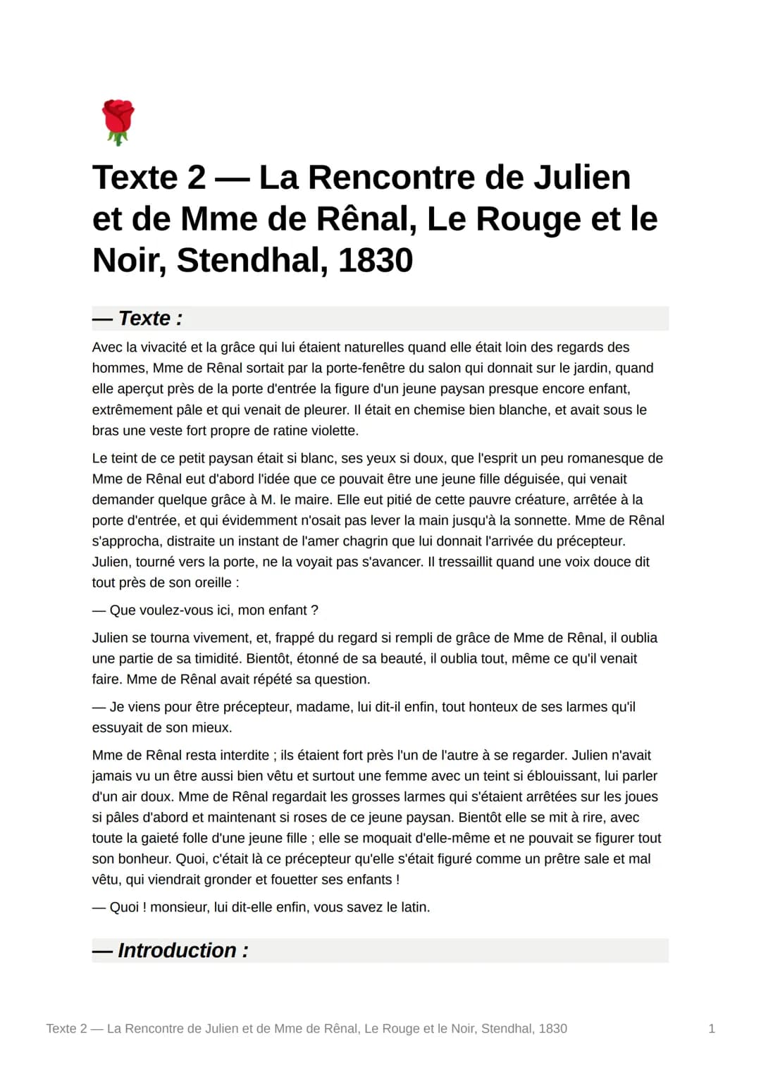 Texte 2 - La Rencontre de Julien
et de Mme de Rênal, Le Rouge et le
Noir, Stendhal, 1830
Texte :
Avec la vivacité et la grâce qui lui étaien