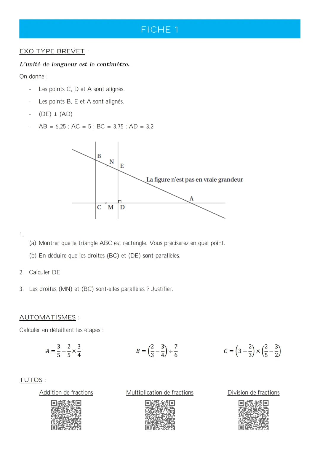 MATHÉMATIQUES – PRÉPARATION DU DNB
LIVRET DE RÉVISION FICHE 1
EXO TYPE BREVET:
L'unité de longueur est le centimètre.
On donne :
Les points 