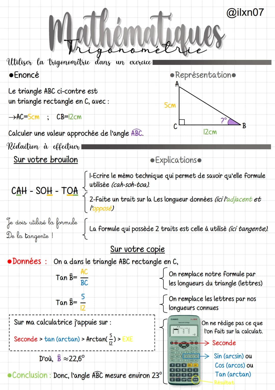Mathématiques
C'est quoi ?!
●Trigonométrie
La trigonométrie sert à mettre
en relation des angles et des
longueurs dans un triangle
rectangle