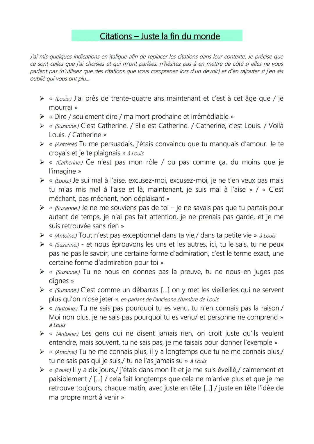 Citations - Juste la fin du monde
J'ai mis quelques indications en italique afin de replacer les citations dans leur contexte. Je précise qu
