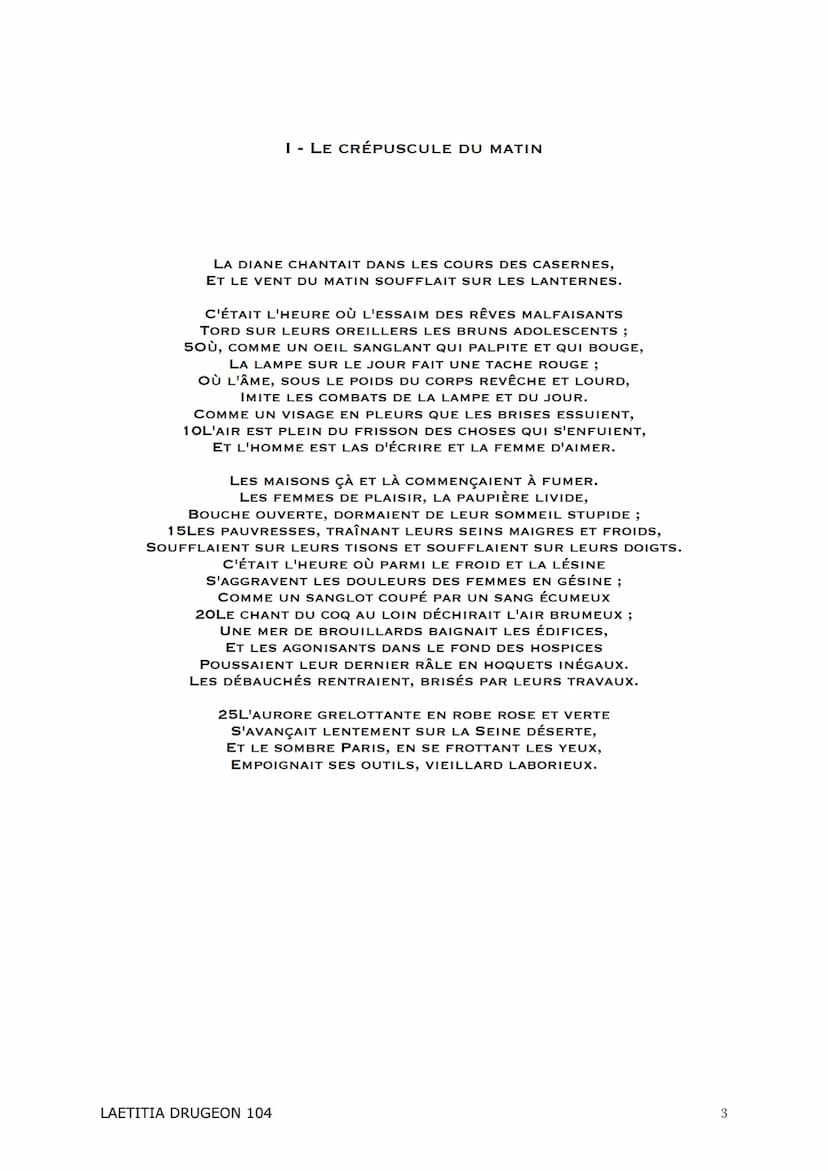 ANTHOLOGIE
<<< Les Fleurs Du Mal >>
Charles Baudelaire
LAETITIA DRUGEON 104 Introduction :
<< Les Fleurs du mal » est un recueil écrit par C