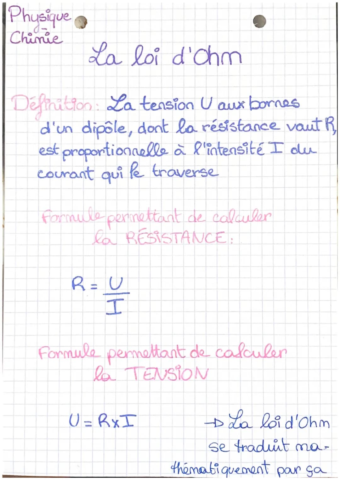 Physique
Chinie
La loi d'ohm
Définition: La tension U aux bornes
d'un dipôle, dont la résistance vaut R
est proportionnelle à l'intensité I 