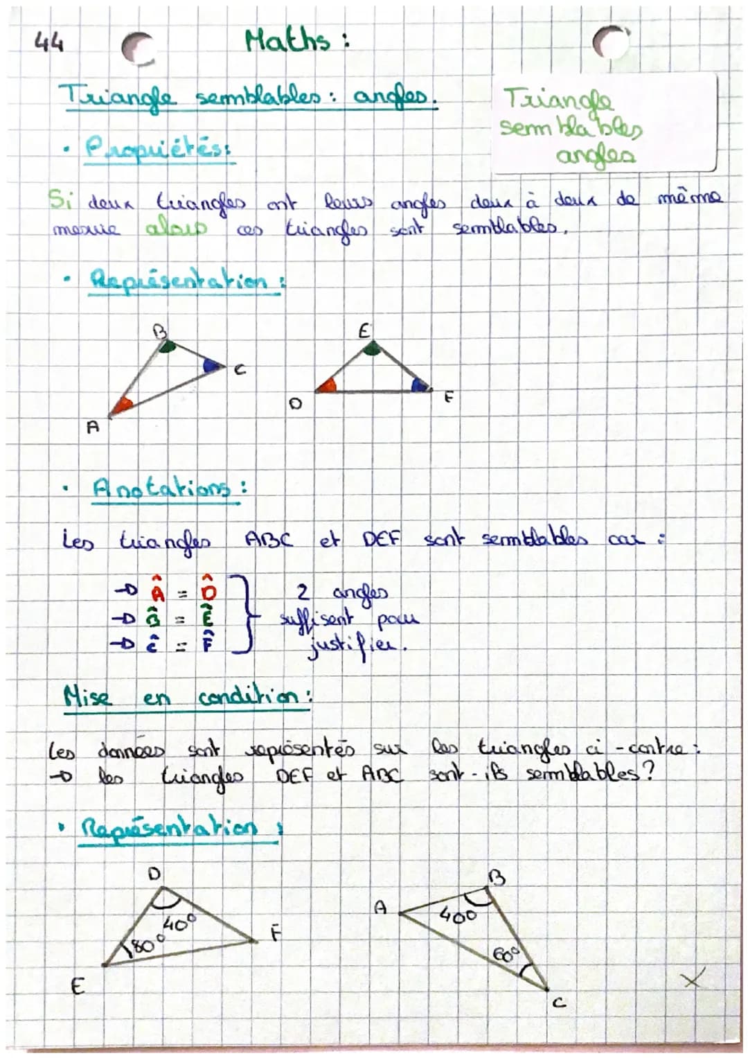 44
44
Maths:
Triangle semblables: angles.
• Propriétés:
Triangle
sem blables
angles
Si deux triangles ont
mexie aloup
leurs angles deux à de