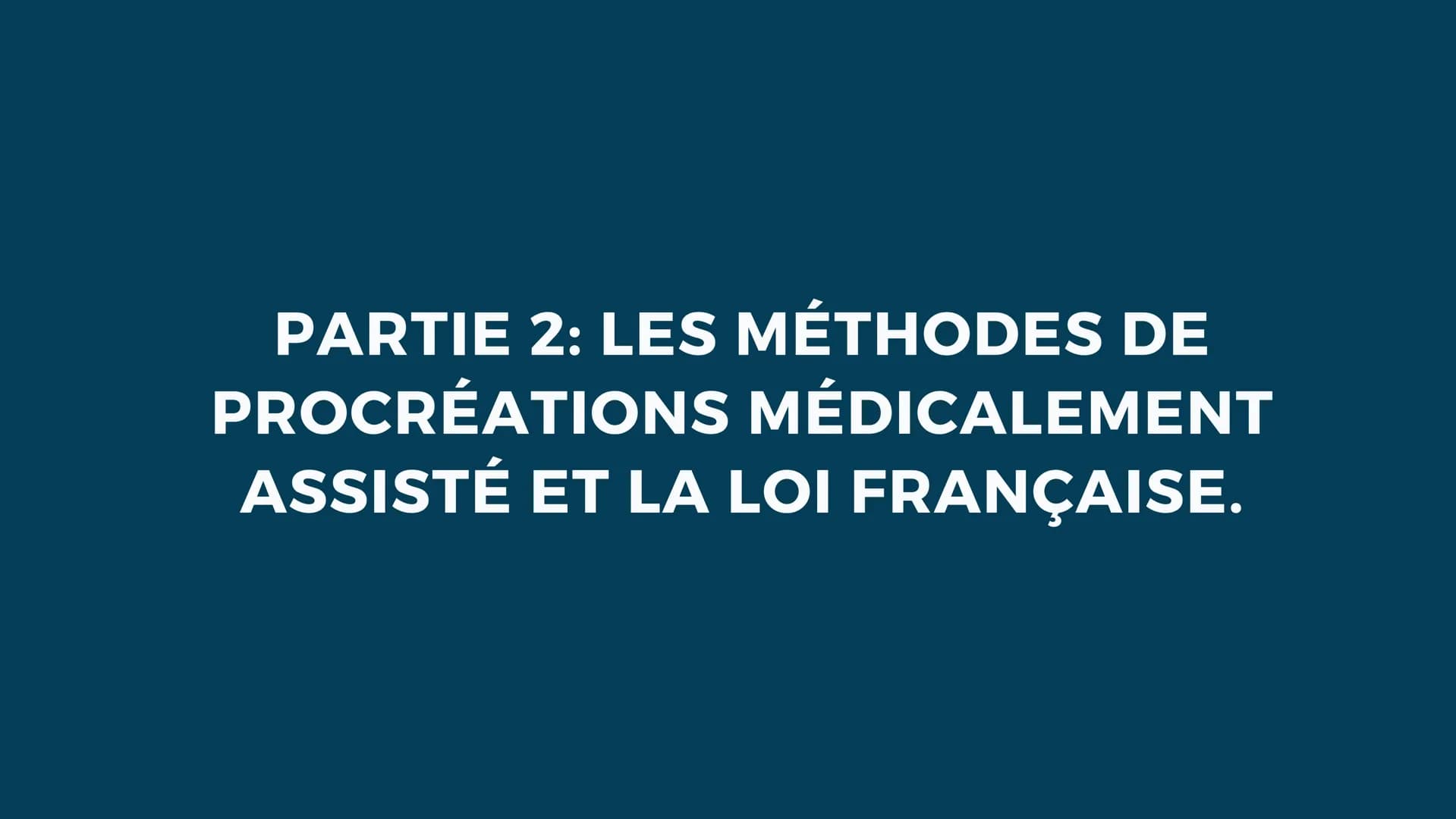 PROCRÉATION ET
SOCIÉTÉ
Le rôle de la PMA et de la GPA dans la société Avant tout, de quoi s'agit-il ?
Une méthode de procréation médicalemen