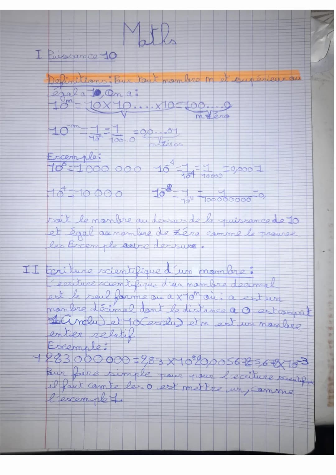 Maths
I Puissance 10
Definitions: bour tout nombre m et supérieur ou
égal a 1 On ai
10m
10x10....x10=100.0
10-1=1=0001
10 100.0
m
eno
Héros
