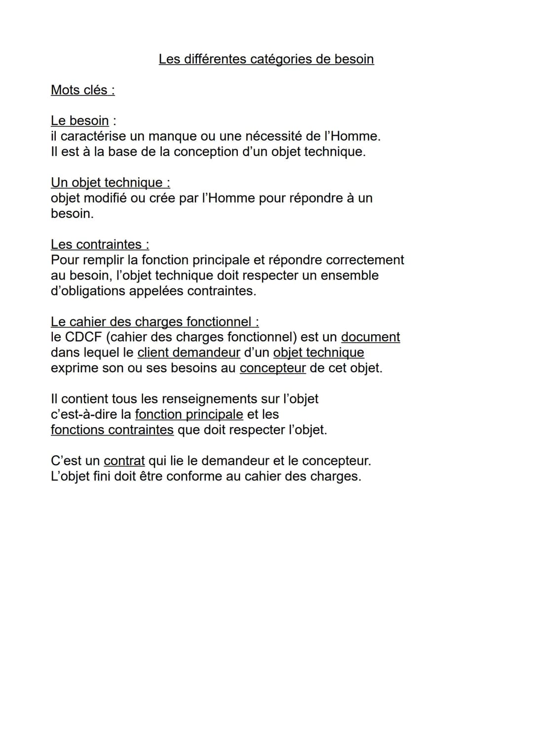 Mots clés :
Les différentes catégories de besoin
Le besoin :
il caractérise un manque ou une nécessité de l'Homme.
Il est à la base de la co