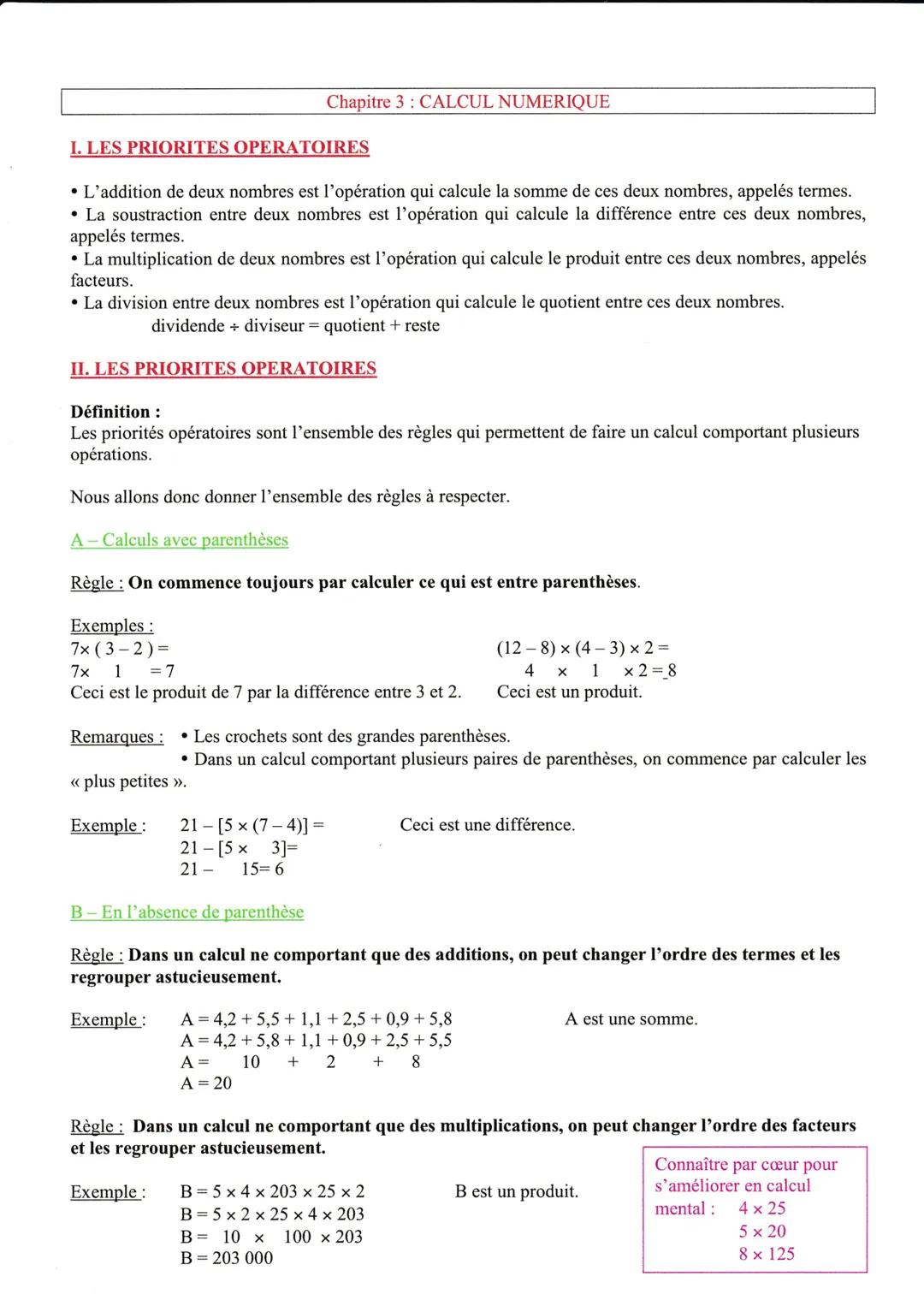 Règle: Dans un calcul comportant plusieurs opérations, les multiplications et divisions sont
prioritaires sur les additions et soustractions