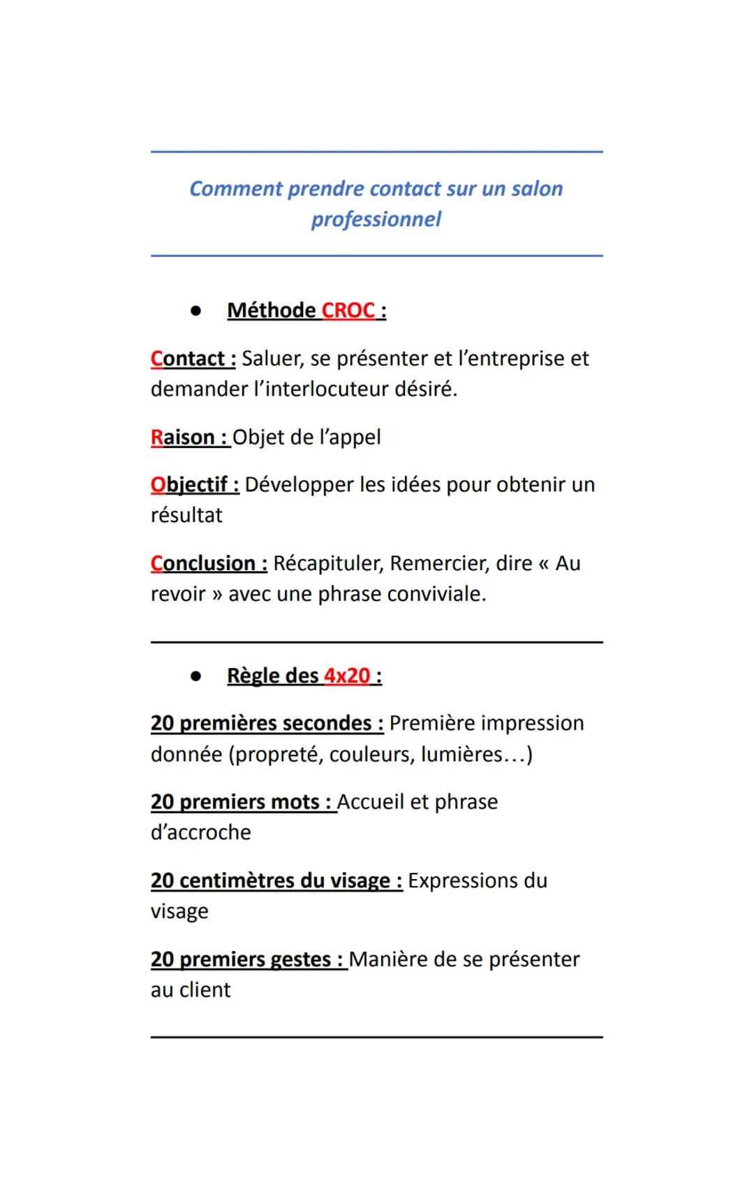 Comment prendre contact sur un salon
professionnel
Méthode CROC:
Contact : Saluer, se présenter et l'entreprise et
demander l'interlocuteur 