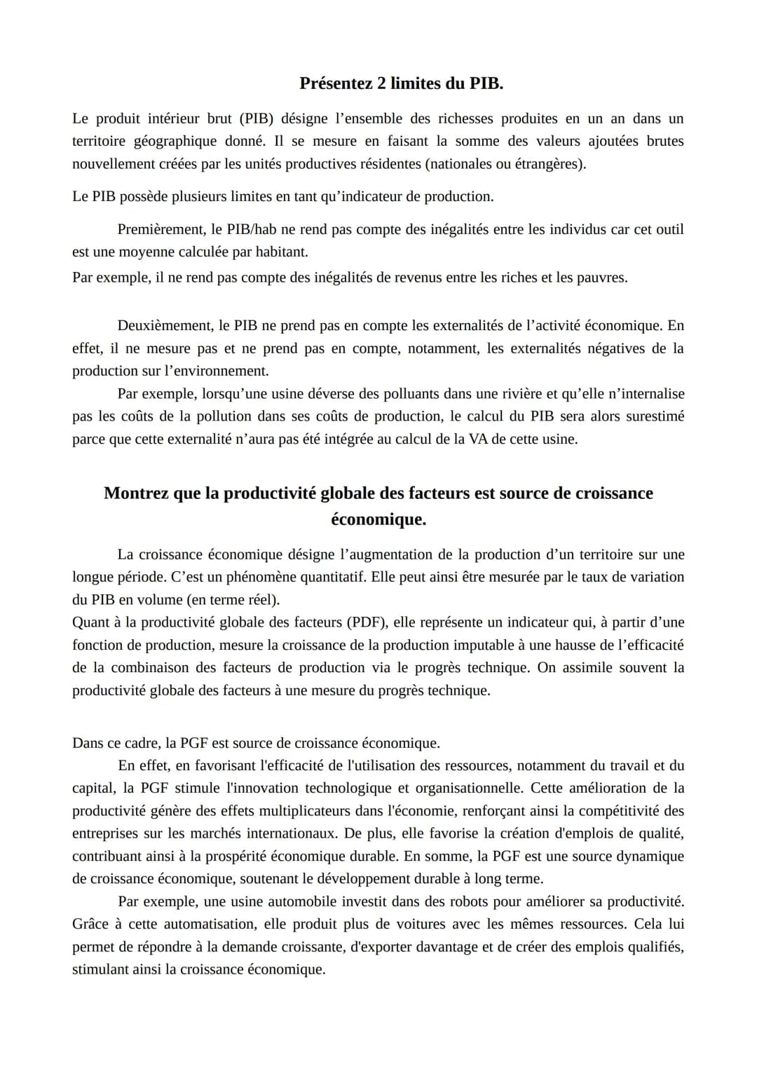 Présentez 2 limites du PIB.
Le produit intérieur brut (PIB) désigne l'ensemble des richesses produites en un an dans un
territoire géographi