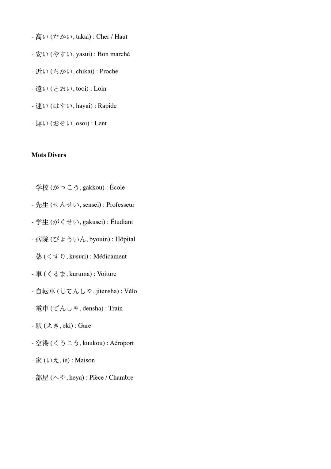 Mots Courants japonais
Salutations et Expressions Courantes
- Ch 151 (konnichiwa): Bonjour
-(sayounara): Au revoir
-(ohayou gozaimasu): Bonj