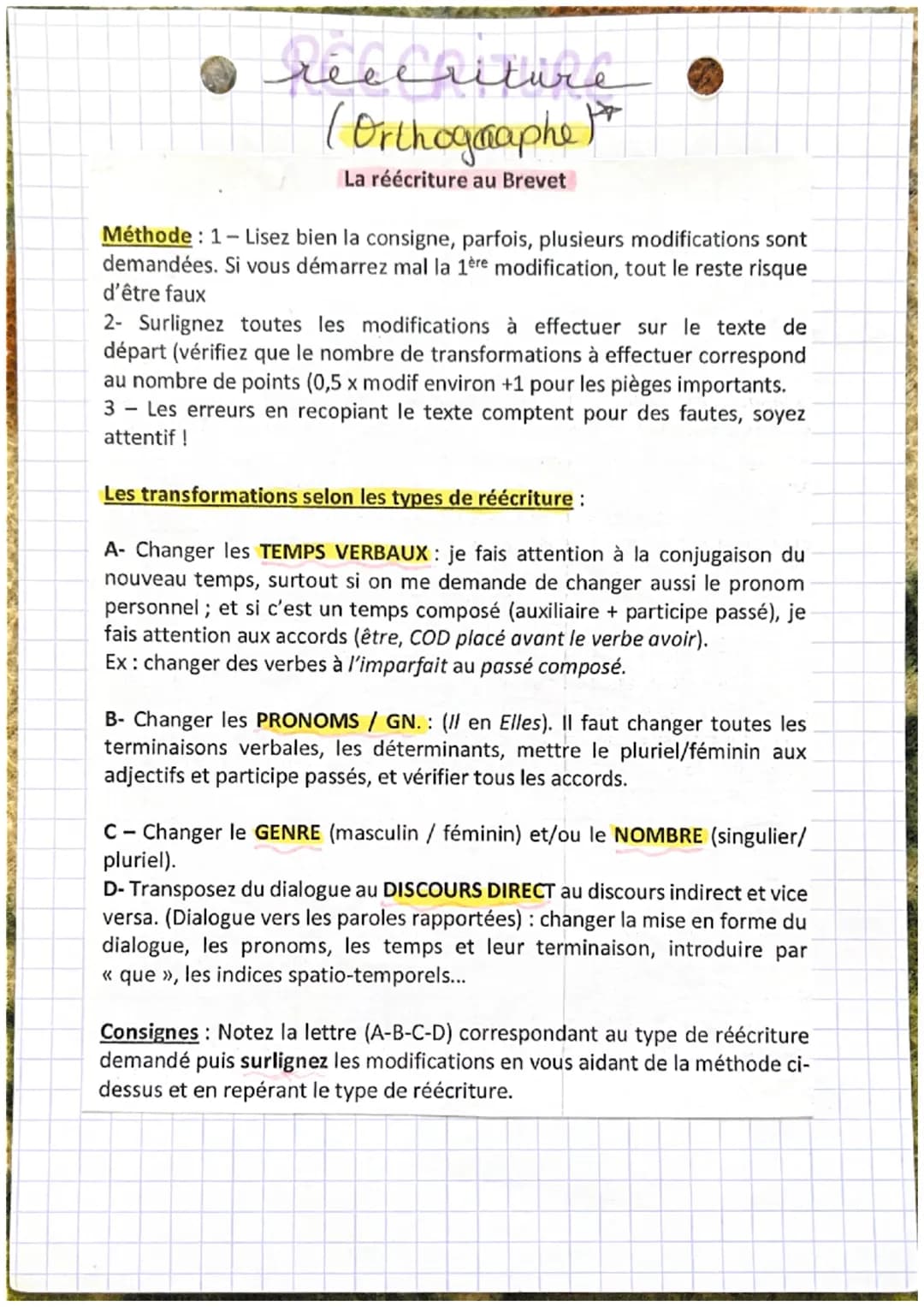 recriture
(Orthographe p
La réécriture au Brevet
Méthode: 1-Lisez bien la consigne, parfois, plusieurs modifications sont
demandées. Si vous