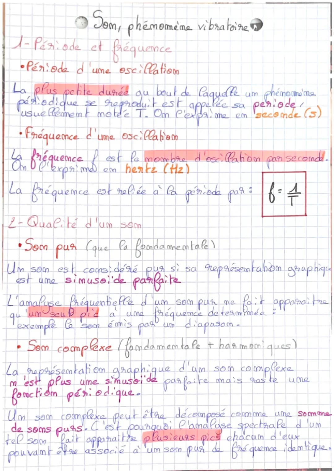 Som, phénomène vibratoire
1-Période et fréquence
•Période d'une oscillation.
La plus petite durée au bout de laquale um
um phénomène
périodi