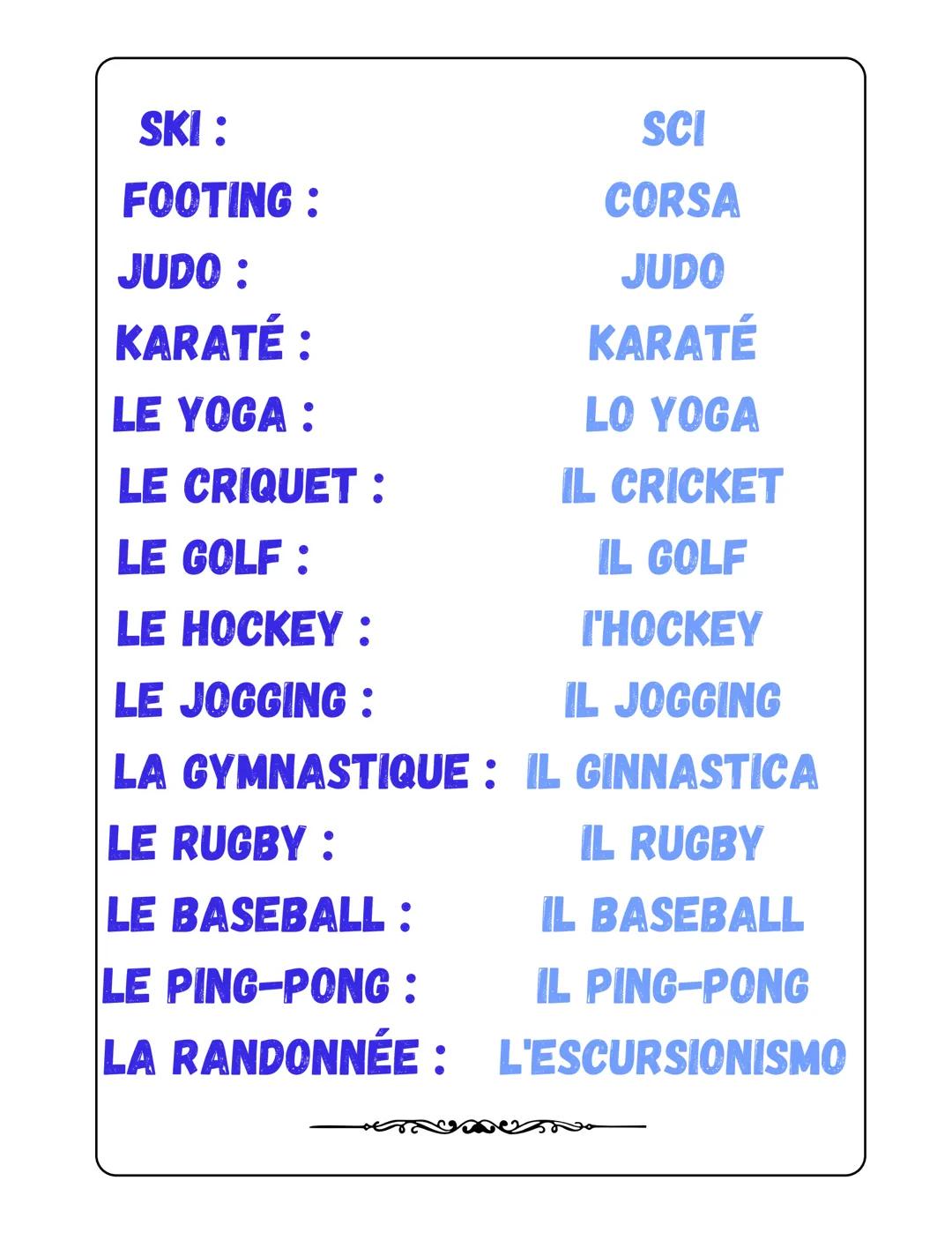 LES SPORTS
TENNIS:
CYCLISME:
FOOTBALL:
NATATION :
TENNIS
CICLISMO
CALCIO
NUOTO
BASKEBALL: PALLACANESTRO
VOLLEY-BALL
: PALLAVOLO
WATER-POLO :