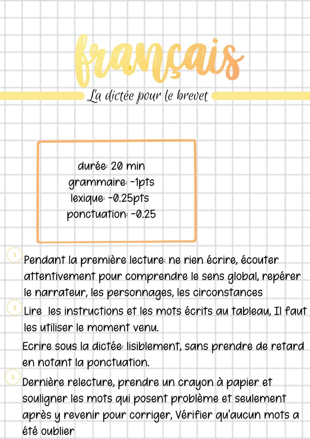 1
2
3
cancais
La dictée pour le brevet
durée: 20 min
grammaire: -1pts
lexique: -0.25pts
ponctuation: -0.25
Pendant la première lecture: ne r