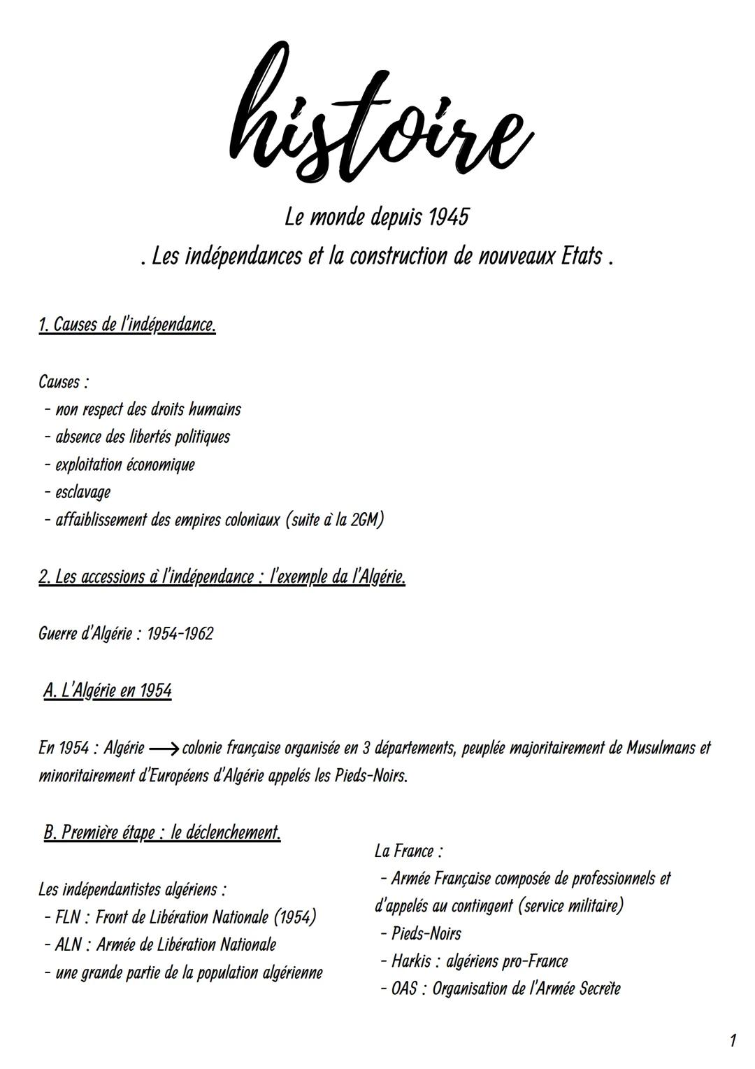# histoire

Le monde depuis 1945
. Les indépendances et la construction de nouveaux Etats.

1. Causes de l'indépendance.

Causes:
- non resp